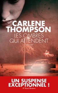 Bild vom Artikel Les Ombres qui attendent vom Autor Carlene Thompson