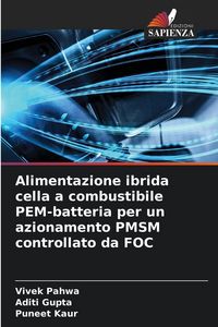 Produktbild: Alimentazione ibrida cella a combustibile PEM-batteria per un azionamento PMSM controllato da FOC