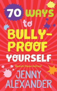 Produktbild: 70 Ways to Bully-Proof Yourself