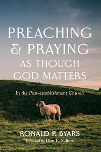 Produktbild: Preaching and Praying as Though God Matters