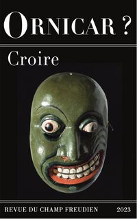 Produktbild: Revue Ornicar ; Croire