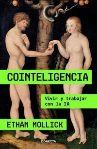 Produktbild: Cointeligencia. Vivir Y Trabajar Con La Ia / Co-Intelligence: Living and Working with AI