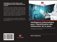 Produktbild: Intelligence informatique pour l'identification des m&eacute;lanomes de la peau