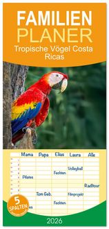 Produktbild: Familienplaner 2026 - Tropische V&ouml;gel Costa Ricas mit 5 Spalten (Wandkalender, 21 x 45 cm) CALVENDO