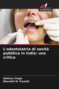 Produktbild: L'odontoiatria di sanit&agrave; pubblica in India: una critica