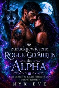 Produktbild: Die zur&uuml;ckgewiesene Rogue-Gef&auml;hrtin des Alpha