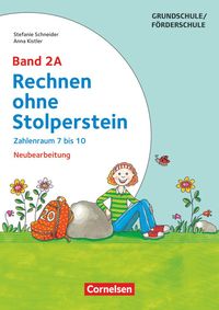 Rechnen ohne Stolperstein - Neubearbeitung. Band 2A - Zahlenraum 7 bis 10. Arbeitsheft/Fördermaterial Anna Kistler