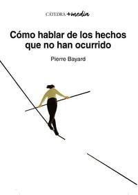Produktbild: C&oacute;mo hablar de los hechos que no han ocurrido