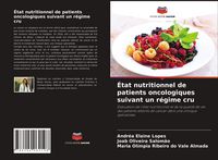 Produktbild: &Eacute;tat nutritionnel de patients oncologiques suivant un r&eacute;gime cru