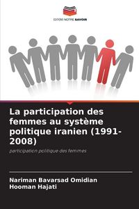Produktbild: La participation des femmes au syst&egrave;me politique iranien (1991-2008)