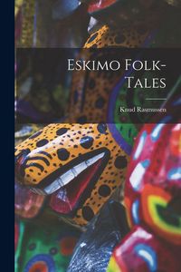 Produktbild: Eskimo Folk-tales