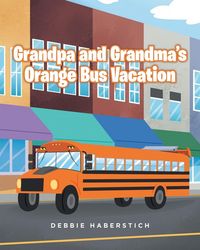 Produktbild: Grandpa and Grandma's Orange Bus Vacation