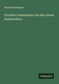 Produktbild: Preu&szlig;ens Stammbaum aus dem Hause Hohenzollern