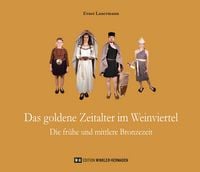Produktbild: Das goldene Zeitalter im Weinviertel