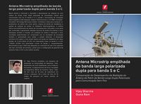 Produktbild: Antena Microstrip empilhada de banda larga polarizada dupla para banda S e C