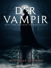 Produktbild: Der Vampir, seine Sippe und seine Verwandtschaft