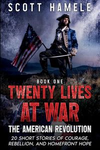 Produktbild: Twenty Lives at War - The American Revolution