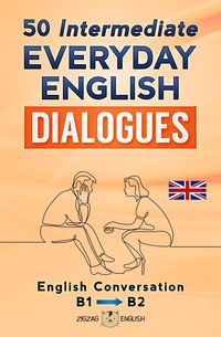 Produktbild: 50 Intermediate Everyday English Dialogues - B1/B2