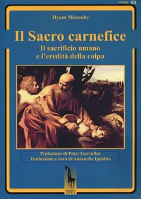 Produktbild: Il sacro carnefice. Il sacrificio umano e l'eredit&agrave; della colpa