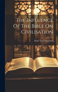 Produktbild: The Influence Of The Bible On Civilisation