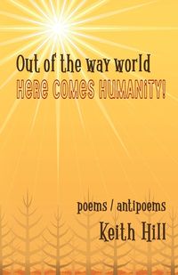 Produktbild: Out of the Way World Here Comes Humanity!
