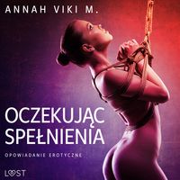 Produktbild: Oczekując spełnienia &ndash; opowiadanie erotyczne