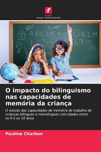Produktbild: O impacto do bilinguismo nas capacidades de mem&oacute;ria da crian&ccedil;a