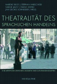 Produktbild: Theatralit&auml;t des sprachlichen Handelns