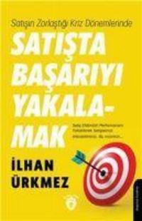 Produktbild: Satisin Zorlastigi Kriz D&ouml;nemlerinde Satista Basariyi Yakalamak