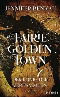 Produktbild: Fairiegolden Town - Der K&ouml;nig der Verdammten