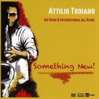 Produktbild: Attilio Troiano Big Band: Something New !