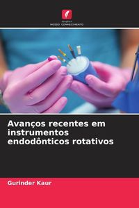 Produktbild: Avan&ccedil;os recentes em instrumentos endod&ocirc;nticos rotativos