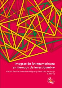 Produktbild: Integraci&oacute;n latinoamericana en tiempos de incertidumbre