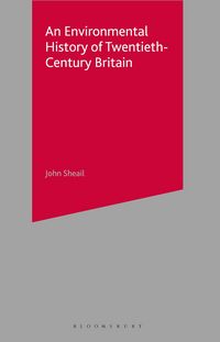 Produktbild: An Environmental History of Twentieth-Century Britain