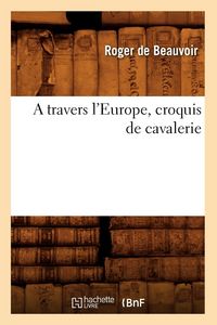 Produktbild: A travers l'Europe, croquis de cavalerie