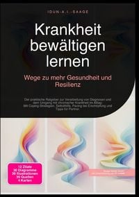 Produktbild: Krankheit bew&auml;ltigen lernen: Wege zu mehr Gesundheit und Resilienz