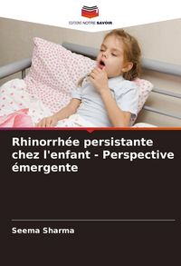 Produktbild: Rhinorrh&eacute;e persistante chez l'enfant - Perspective &eacute;mergente