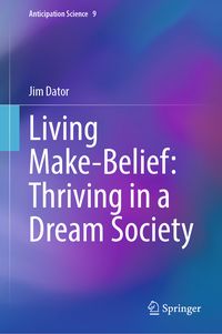 Produktbild: Living Make-Belief: Thriving in a Dream Society