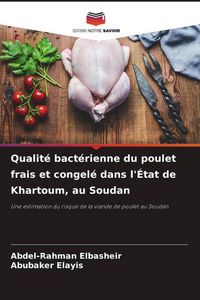 Produktbild: Qualit&eacute; bact&eacute;rienne du poulet frais et congel&eacute; dans l'&Eacute;tat de Khartoum, au Soudan
