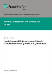 Bild vom Artikel Herstellung und Untersuchung p-leitender transparenter CuAlO2- und CuCrO2-Schichten. vom Autor Christina Schulz