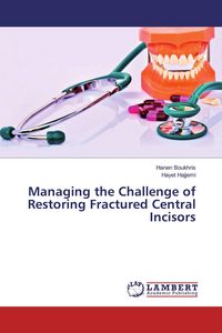 Produktbild: Managing the Challenge of Restoring Fractured Central Incisors