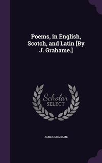 Produktbild: Poems, in English, Scotch, and Latin [By J. Grahame.]