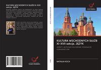 Produktbild: KULTURA WSCHODNYCH S&iquest;U&iquest;B XI-XVII sekcja. J&iquest;ZYK