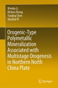 Produktbild: Orogenic-Type Polymetallic Mineralization Associated with Multistage Orogenesis in Northern North China Plate