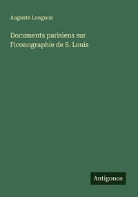 Produktbild: Documents parisiens sur l'iconographie de S. Louis