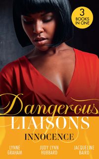 Bild vom Artikel Dangerous Liaisons: Innocence: A Vow of Obligation / These Arms of Mine (Kimani Hotties) / The Cost of her Innocence vom Autor Lynne Graham