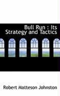 Produktbild: Bull Run: Its Strategy and Tactics
