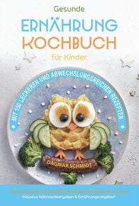 Produktbild: Kochbuch f&uuml;r Kinder! Gesunde Rezepte, die Spa&szlig; machen und schmecken