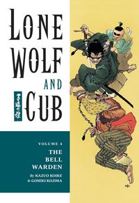 Produktbild: Koike, K: Lone Wolf And Cub Volume 4: The Bell Warden