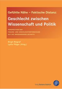 Produktbild: Gef&uuml;hlte N&auml;he - Faktische Distanz: Geschlecht zwischen Wissenschaft und Politik